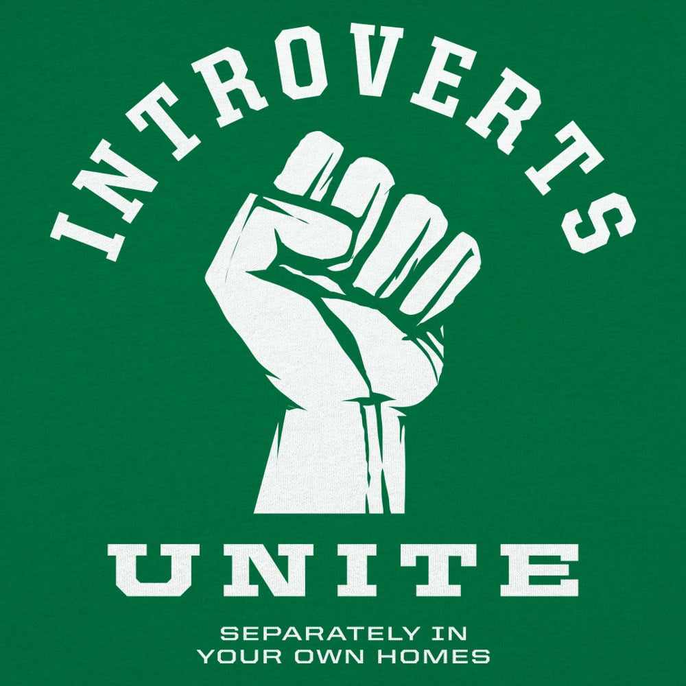 Introverts Unite - 6DollarShirts