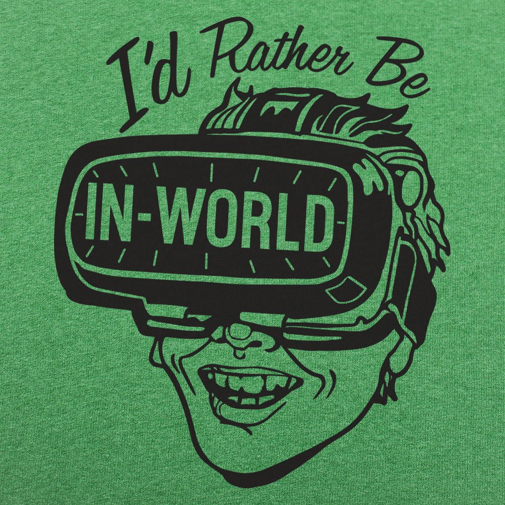 I'd Rather Be In - World - 6DollarShirts