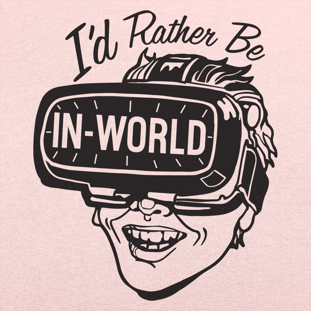 I'd Rather Be In - World - 6DollarShirts