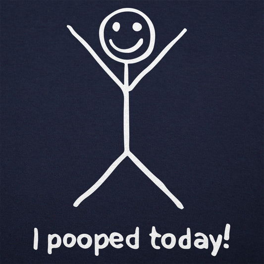 I Pooped Today - 6DollarShirts