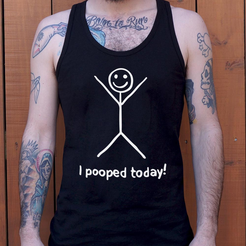I Pooped Today - 6DollarShirts