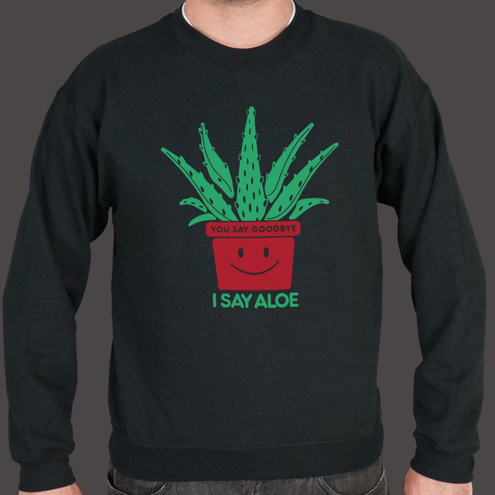 I Say Aloe - 6DollarShirts