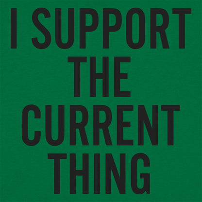 I Support The Current Thing - 6DollarShirts
