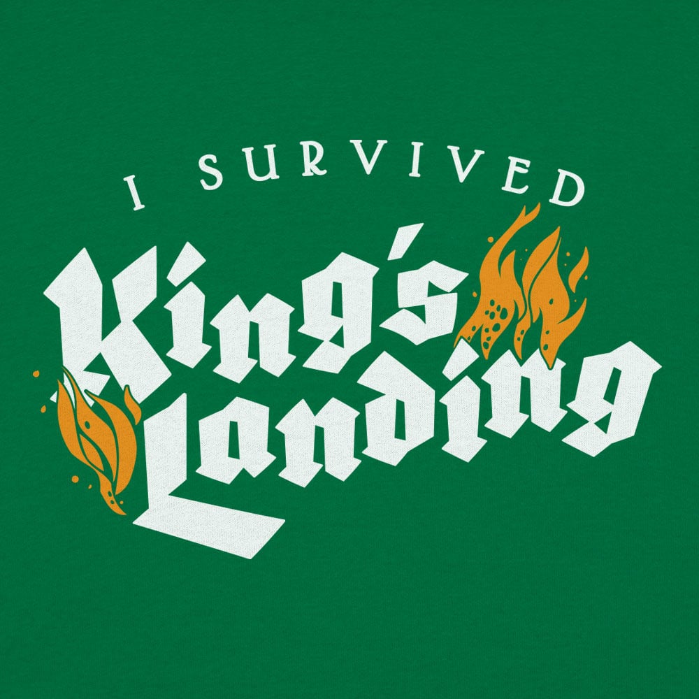 I Survived King's Landing - 6DollarShirts