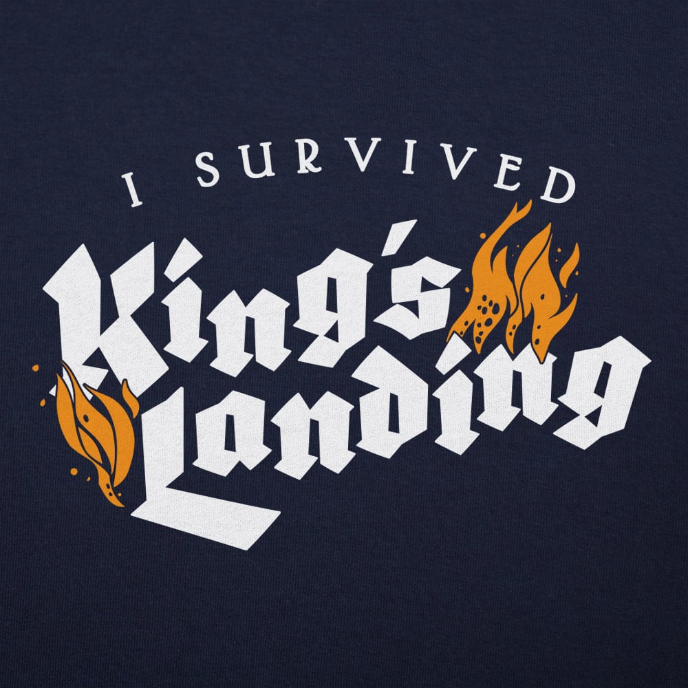 I Survived King's Landing - 6DollarShirts