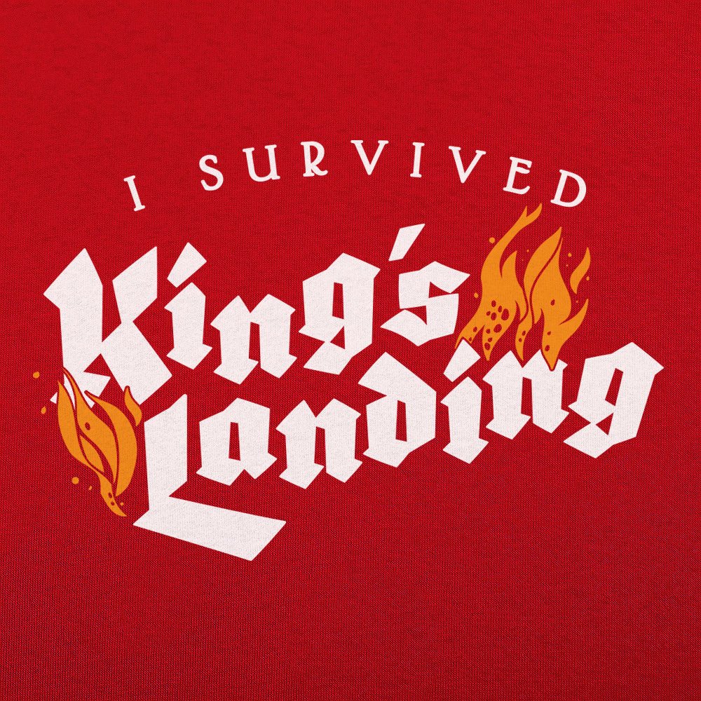 I Survived King's Landing - 6DollarShirts