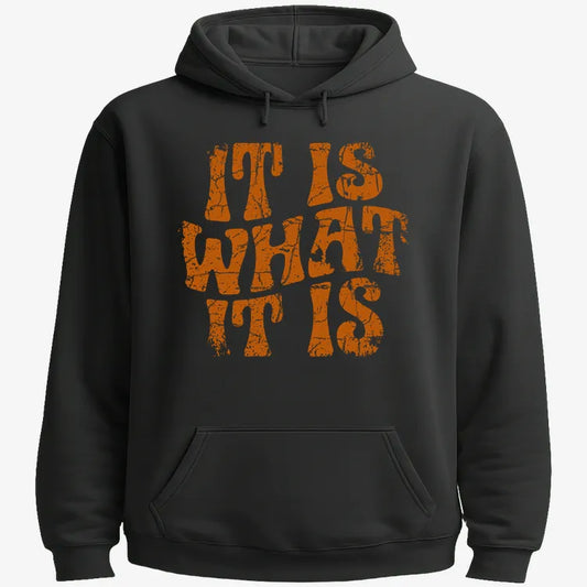 It Is What It Is-Hoodie-Black