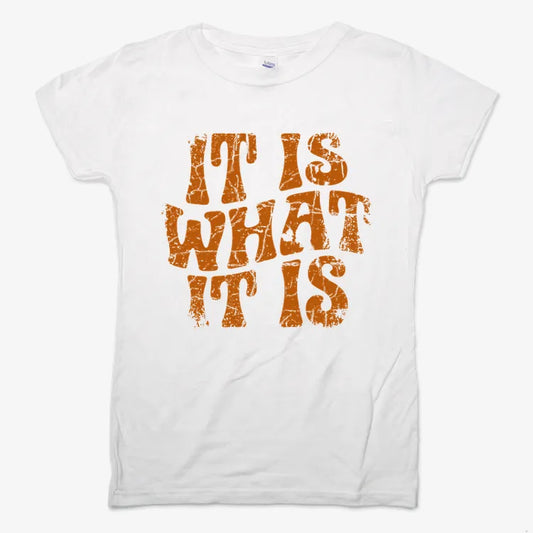 It Is What It Is-Women's T-Shirt-Snow