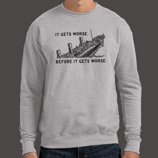 It Gets Worse - 6DollarShirts