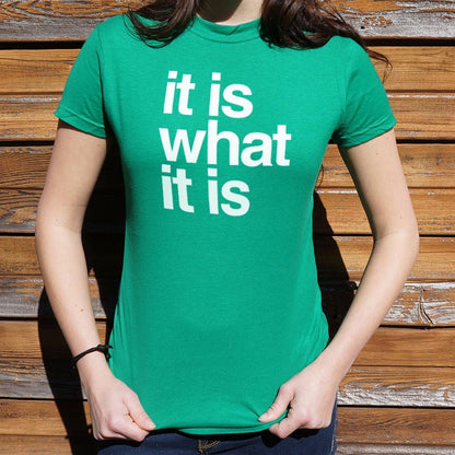 It Is What It Is - 6DollarShirts