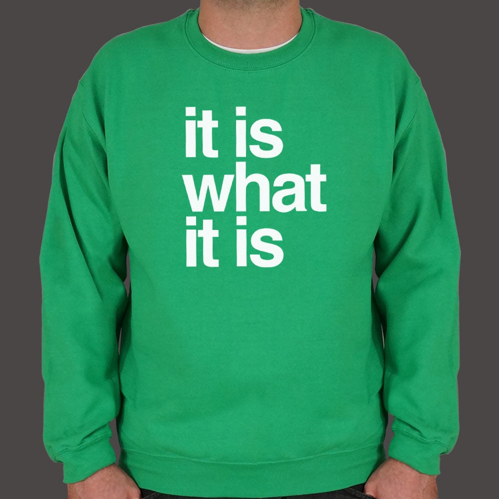 It Is What It Is - 6DollarShirts