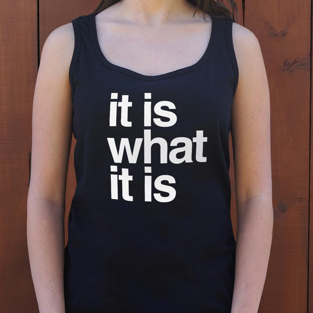 It Is What It Is - 6DollarShirts