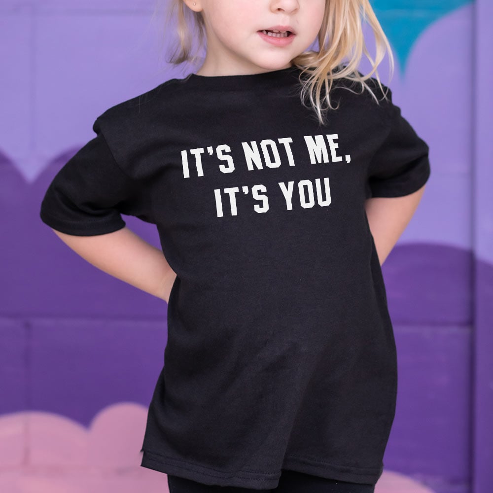It's Not Me - 6DollarShirts
