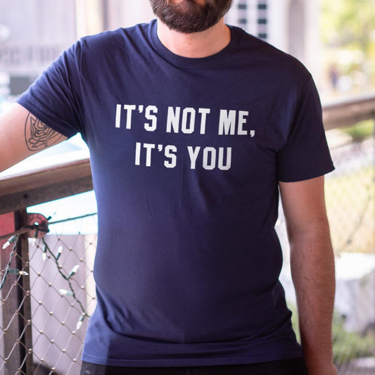 It's Not Me - 6DollarShirts