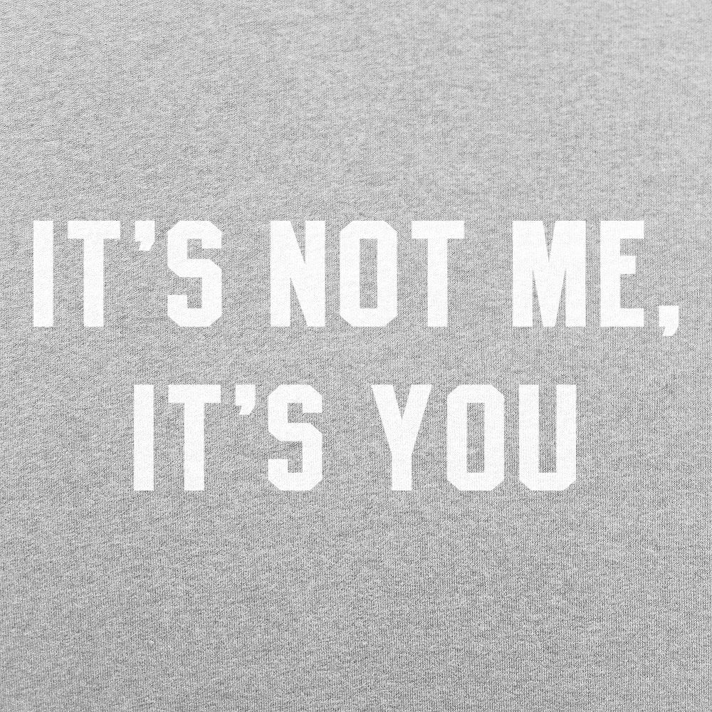 It's Not Me - 6DollarShirts