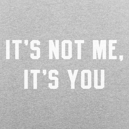 It's Not Me - 6DollarShirts