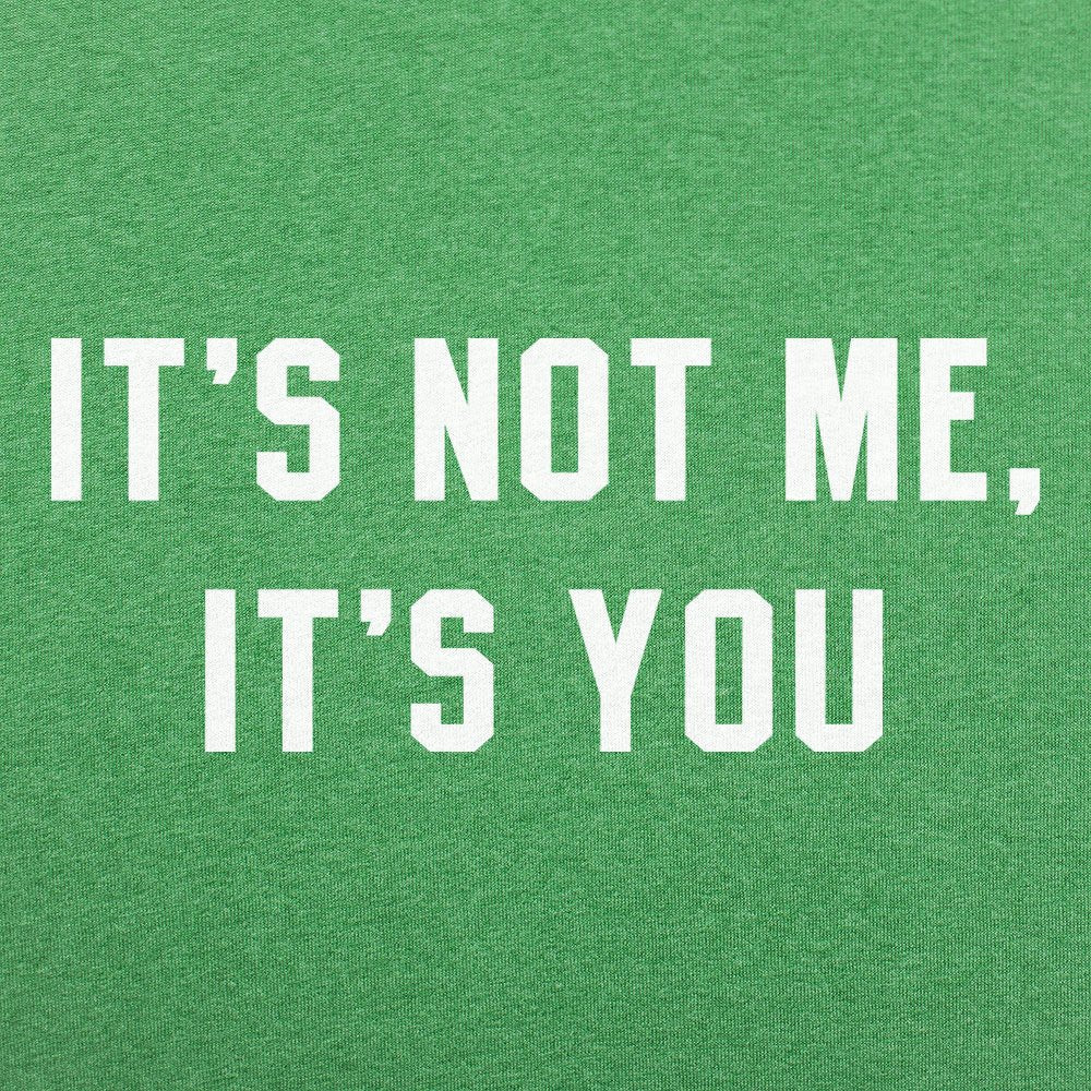 It's Not Me - 6DollarShirts