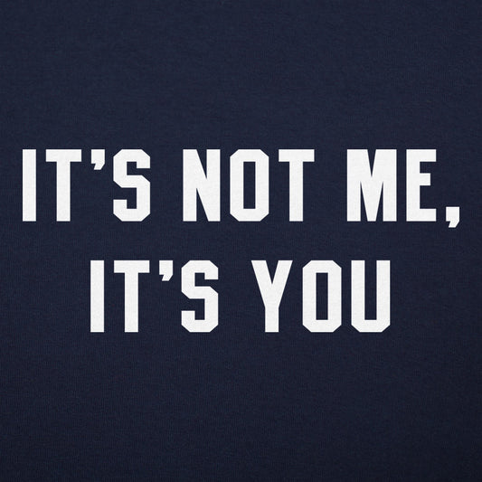 It's Not Me - 6DollarShirts