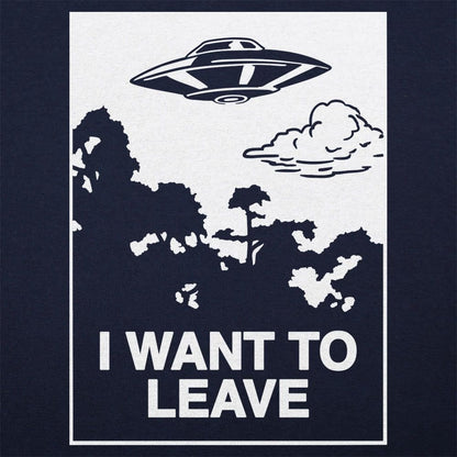 I Want to Leave - 6DollarShirts
