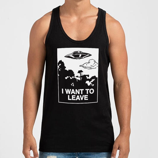I Want to Leave - 6DollarShirts
