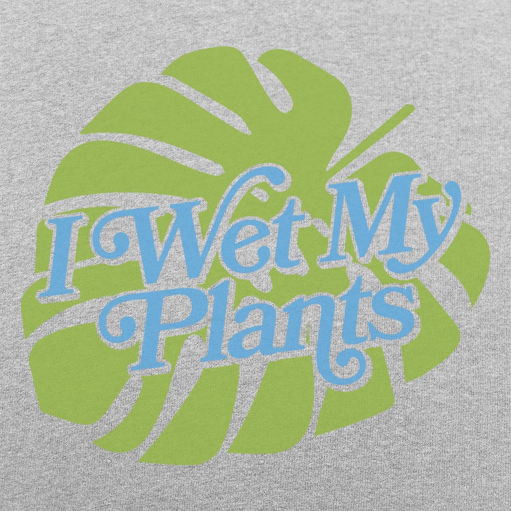 I Wet My Plants - 6DollarShirts