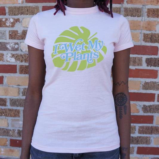 I Wet My Plants - 6DollarShirts