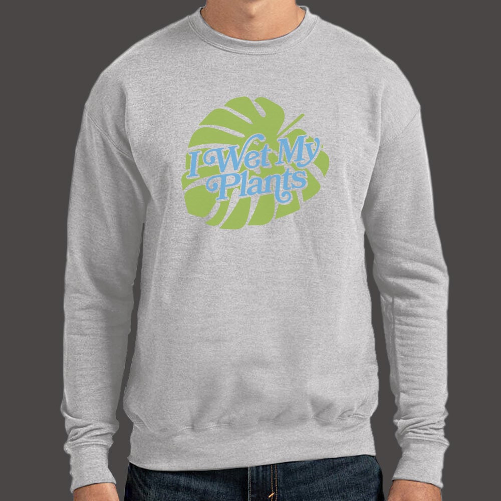 I Wet My Plants - 6DollarShirts