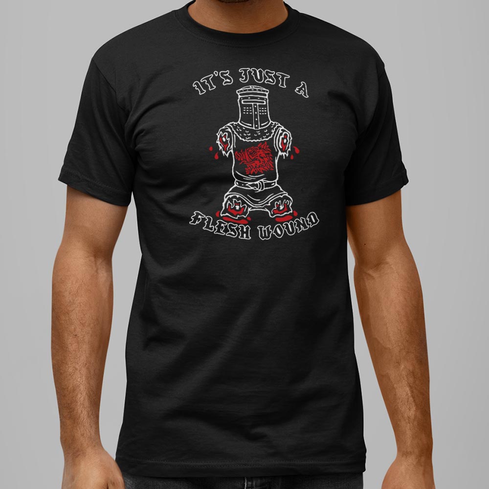 Just A Flesh Wound - 6DollarShirts