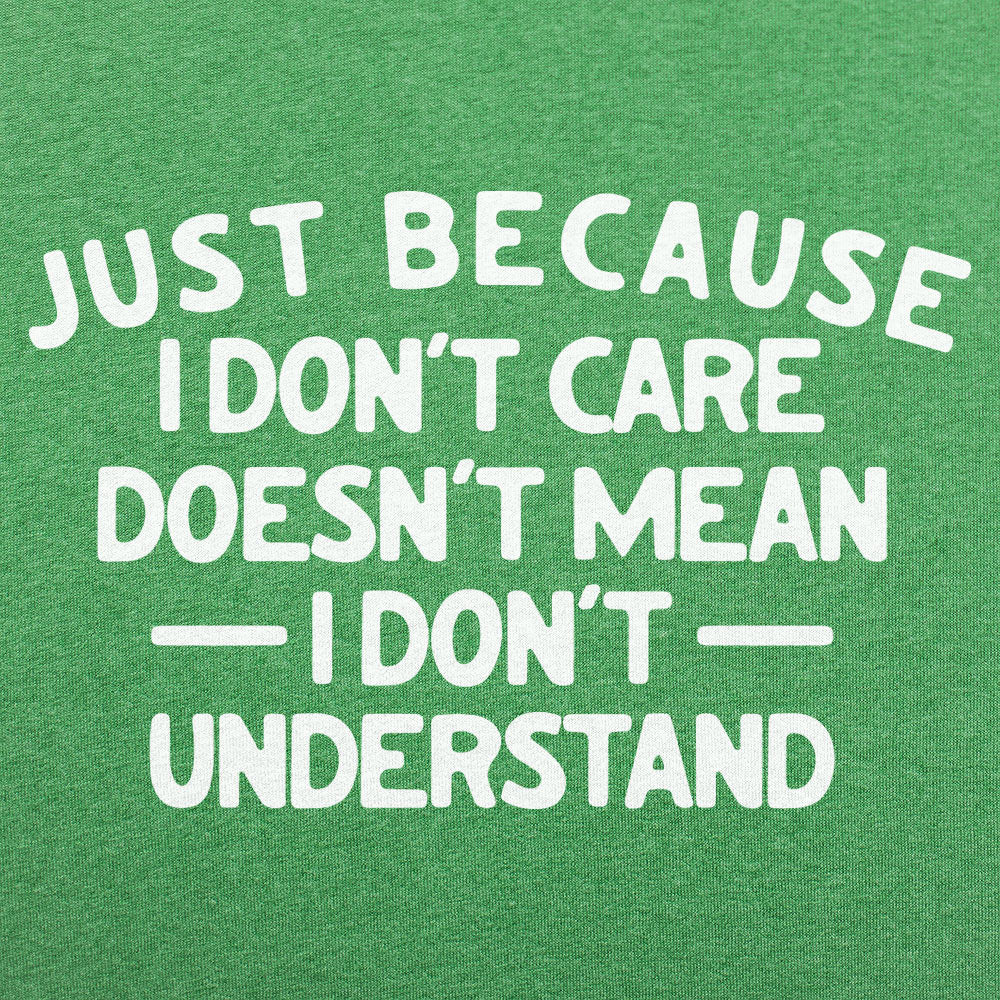 Just Because I Don't Care