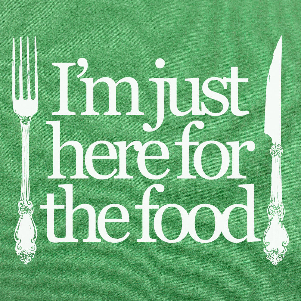 Just Here For The Food