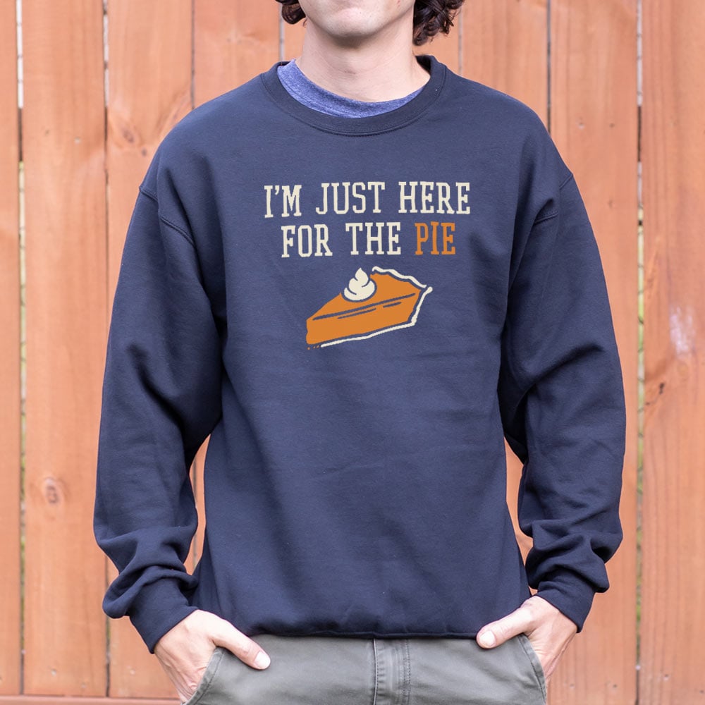 Here For The Pie - 6DollarShirts