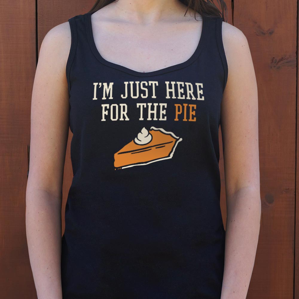 Here For The Pie - 6DollarShirts