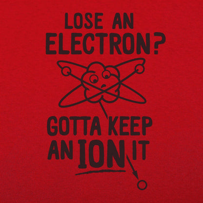 Gotta Keep An Ion It - 6DollarShirts