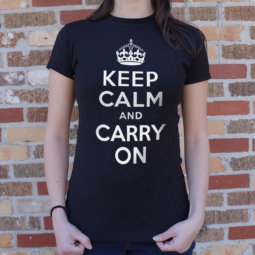 Keep Calm And Carry On