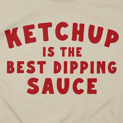 Ketchup is the Best Dipping Sauce detail