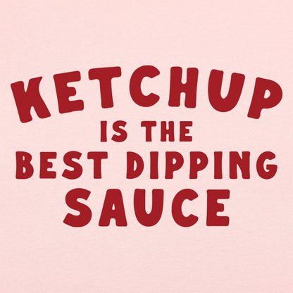 Ketchup is the Best Dipping Sauce