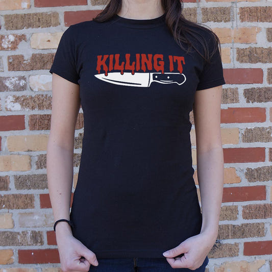 Killing It - 6DollarShirts