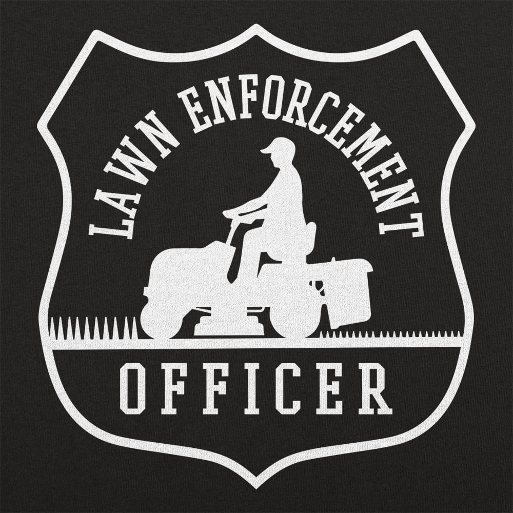 Lawn Enforcement - 6DollarShirts