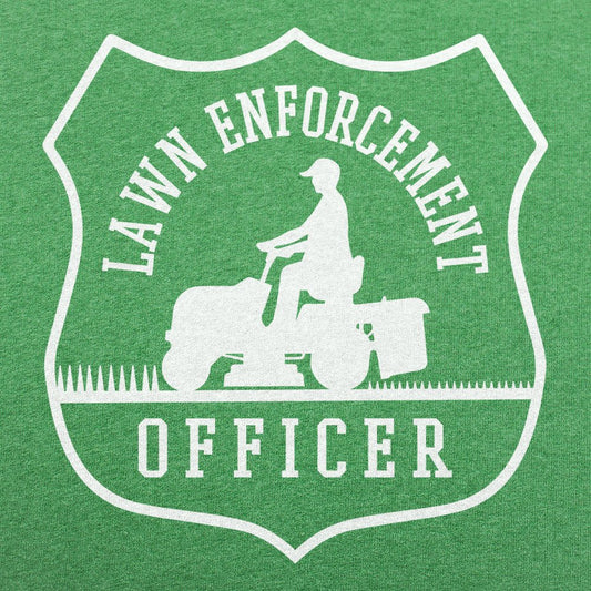 Lawn Enforcement - 6DollarShirts