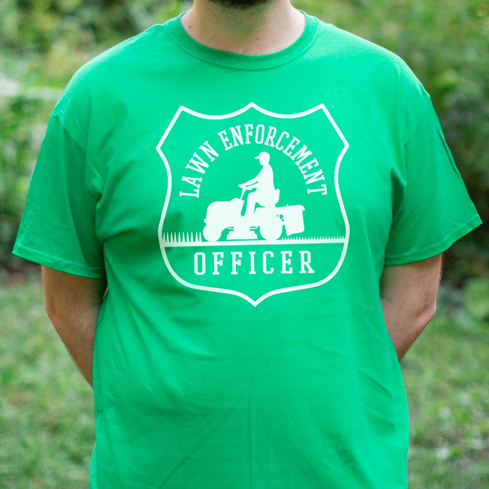 Lawn Enforcement - 6DollarShirts