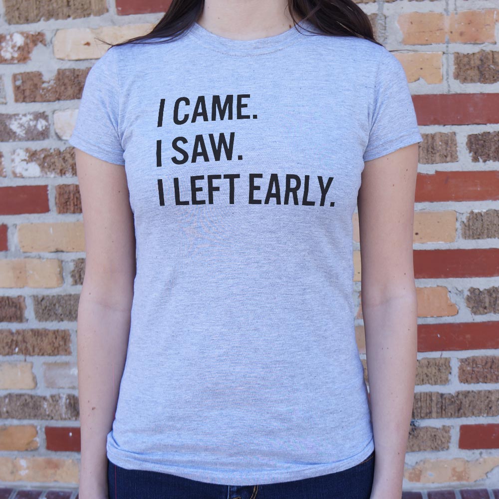 Left Early - 6DollarShirts