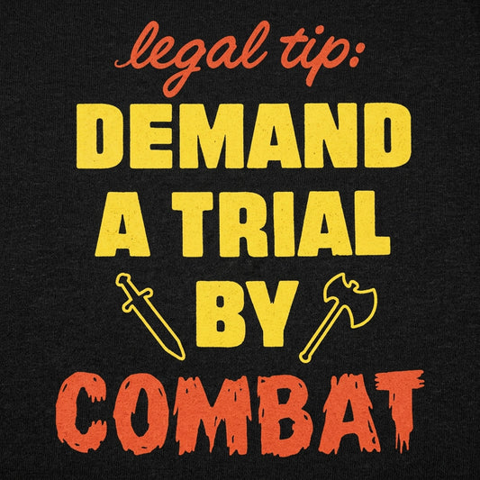 Legal Tip Demand a Trial by Combat detail