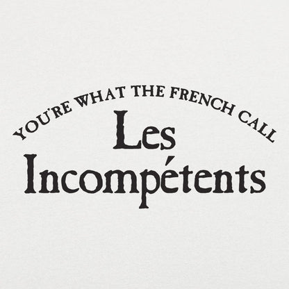 Les Incomp??tents - 6DollarShirts