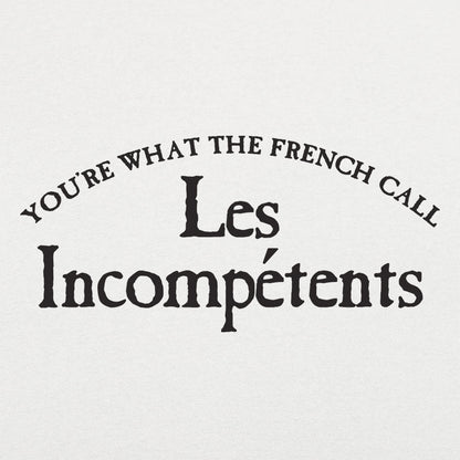 Les Incomp??tents - 6DollarShirts