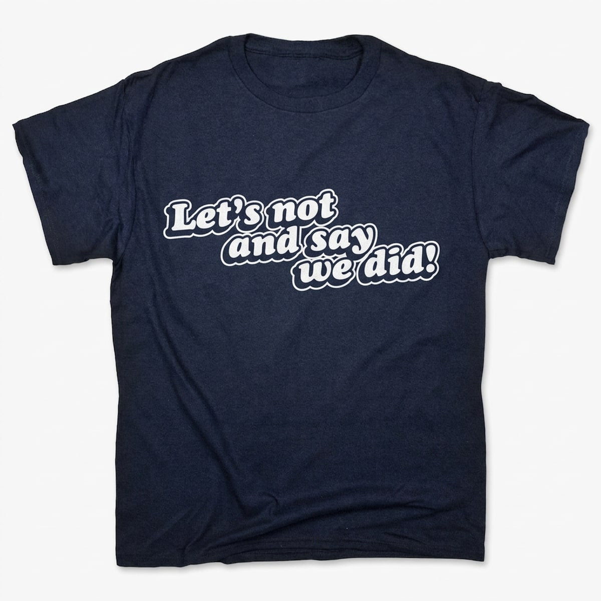 Let's Not And Say We Did! in Navy Blue