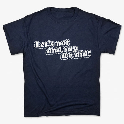 Let's Not And Say We Did! in Navy Blue