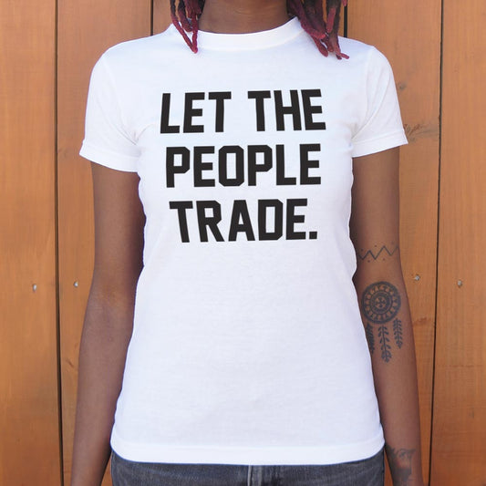 Let The People Trade - 6DollarShirts