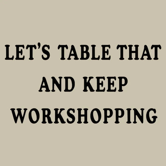 Let's Table That and Keep Workshopping-Default-Thumbnail