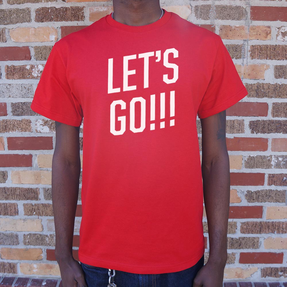 Let's Go! - 6DollarShirts