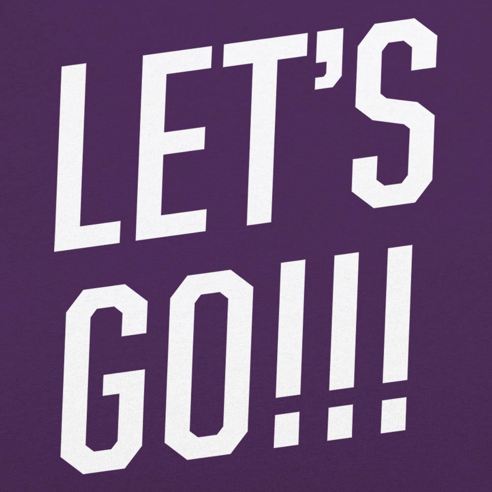 Let's Go! - 6DollarShirts